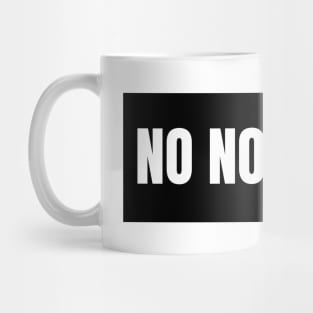 No nonsense Mug